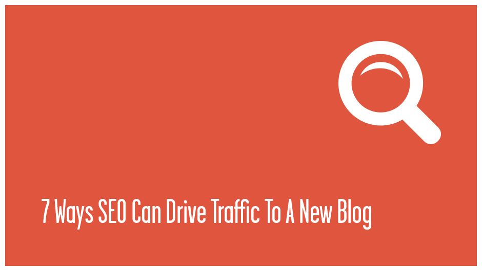 7 Ways On How To Do SEO For A Brand New Blog