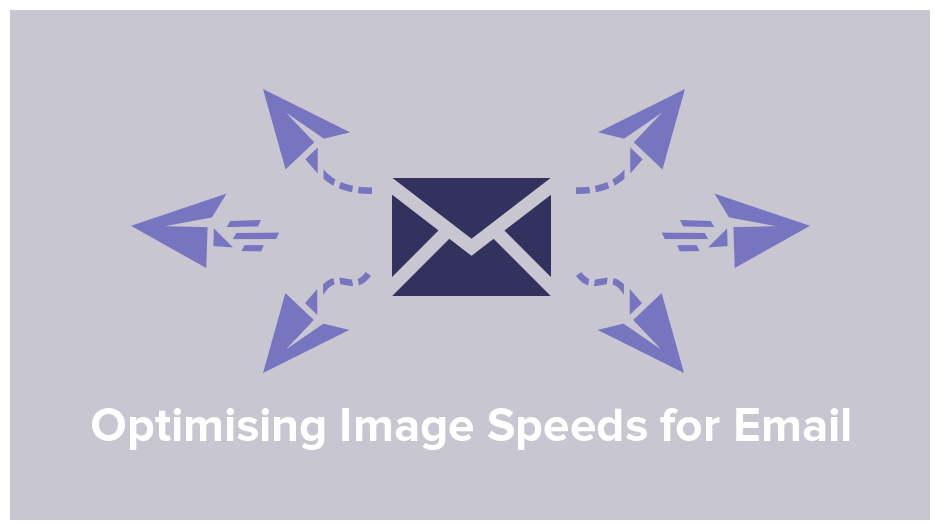 Optimising Image Speeds for Email